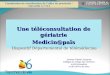Une téléconsultation de gériatrie Medicin@ païs  Dispositif Départemental de télémédecine