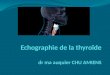 Echographie de la thyroïde dr ma auquier CHU AMIENS