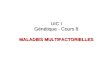 UIC I Génétique - Cours 8 MALADIES  MULTIFACTORIELLES