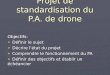 Projet de standardisation du P.A. de drone