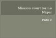 Mission court  terme Niger
