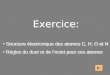 Exercice:  Structure électronique des atomes C, H, O et N
