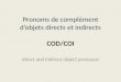 Pronoms  de  complément d’objets  directs et  indirects COD/COI