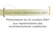 ELECTIONS CANTONALES 2007