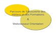 Parcours de Découverte des  Métiers et des Formations & Webclasseur Orientation