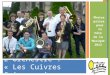 L’Orchestre :  « Les Cuivres Soissonnais »