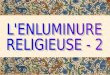 L'ENLUMINURE RELIGIEUSE - 2