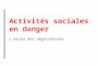 Activités sociales en danger