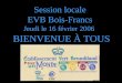 Session locale EVB Bois-Francs Jeudi le 16 février 2006