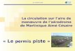 La circulation sur l’aire de manœuvre de l’aérodrome de Martinique Aimé Césaire
