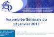 Assemblée Générale du 12 janvier 2013