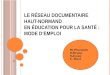 Le Réseau Documentaire  Haut-Normand  en Éducation pour la Santé :   mode d’emploi