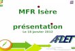MFR Isère présentation Le 18 janvier 2012