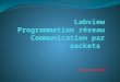 Labview Programmation  réseau  C ommunication par sockets