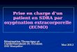 Prise en charge d’un  patient en SDRA par  oxygénation extracorporelle  (ECMO)