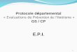 Protocole d é partemental « Evaluations de P r é vention de l ’ Illettrisme  » GS / CP E.P.I