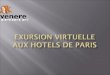 Exursion virtuelle aux hotels de paris