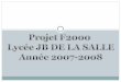 Projet F2000  Lycée JB DE LA SALLE Année 2007-2008