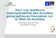 Vers une meilleure interopérabilité des données géographiques françaises sur le Web de données