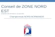 Conseil de ZONE NORD EST proposition des formules au  22 aout 2013
