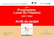 2 ème  Programme  Local de l’Habitat 2007 / 2012 Arrêt du projet