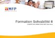 Formation Solvabilité II COMITÉ DE DIRECTION MFP Services
