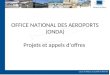 OFFICE NATIONAL DES AEROPORTS (ONDA) Projets et appels d’offres