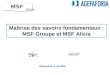 Ma îtrise des savoirs fondamentaux : MSF Groupe et MSF Alicia