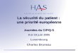 La sécurité du patient :  une priorité européenne Journées du CIPIQ-S