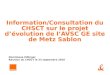 Information/Consultation du CHSCT sur le projet d’évolution de l’AVSC GE site de Metz Sablon