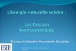 L’énergie naturelle solaire : Les Cellules Photovoltaïques