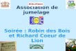 Association de jumelage  Soirée : Robin des Bois et Richard Coeur de Lion
