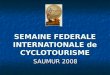 SEMAINE FEDERALE INTERNATIONALE de CYCLOTOURISME