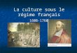 La culture sous le régime français