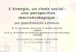 L’énergie, un choix social :  une perspective macroécologique par Jean-François Lefebvre