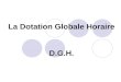 La Dotation Globale Horaire  D.G.H