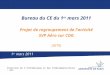 Bureau du CE du 1 er  mars 2011 Projet de regroupement de l’activité  SVP Aéro sur CDG  (DITX)