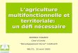 L’agriculture multifonctionnelle et territoriale:  un défi nécessaire