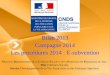Bilan 2013 Campagne 2014 Les procédures 2014 : E-subvention