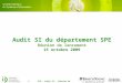 Audit SI du département SPE Réunion de lancement 15 octobre 2009