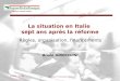 La situation en Italie  sept ans après la réforme