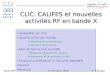 CLIC: CALIFES et  nouvelles activités  RF en  bande  X