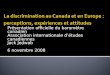 La discrimination au Canada et en Europe : perceptions, exp©riences et attitudes