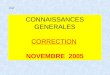 CONNAISSANCES GENERALES CORRECTION NOVEMBRE  2005