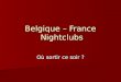 Belgique – France  Nightclubs