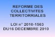 REFORME DES  COLLECTIVITES  TERRITORRIALES LOI n° 2010-1563  DU16 DECEMBRE 2010