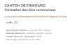 CANTON DE FRIBOURG Formation des élus communaux