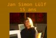 Jan Simon Lülf  15 ans