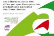 Les réformes de la PAC  et les perspectives pour les productions agricoles  des Deux-Sèvres