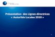 Présentation  des Lignes directrices « Autorités Locales 2010 »